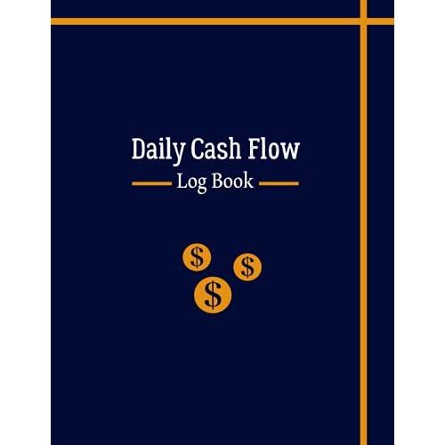 Daily Cash Flow Log Book: Petty Cash Recording Receipt Log Book Ledger, Cash Monitoring And Tracking Register Notebook, Journal For Small Business | Simple Accounting Record Logbook