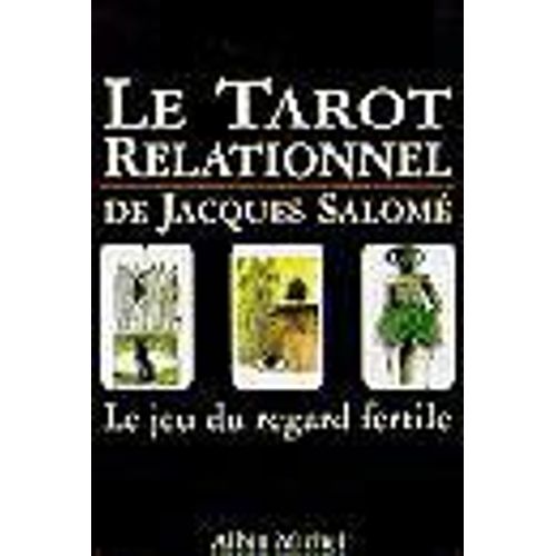 Le Tarot Relationnel De Jacques Salome