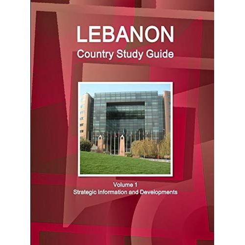 Lebanon Country Study Guide Volume 1 Strategic Information And Developments