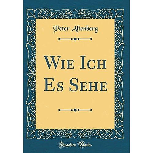 Wie Ich Es Sehe (Classic Reprint)