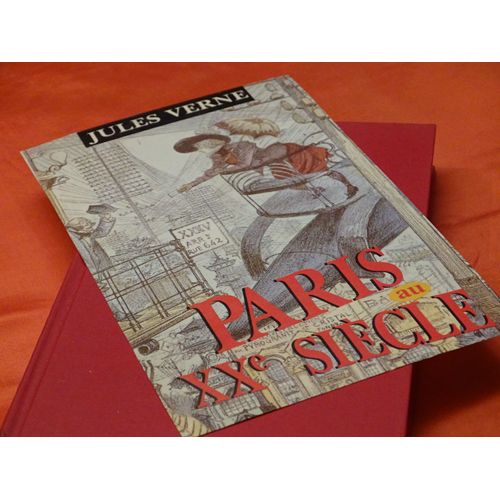 Paris Au Xxéme Siecle . . . Jules Gabriel Verne . 1828 - 1905 . Ecrivain Francais . . . France Loisirs 1995 .