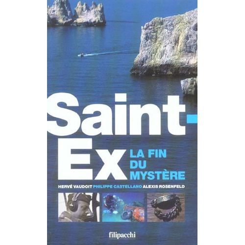 Saint-Ex, La Fin Du Mystère