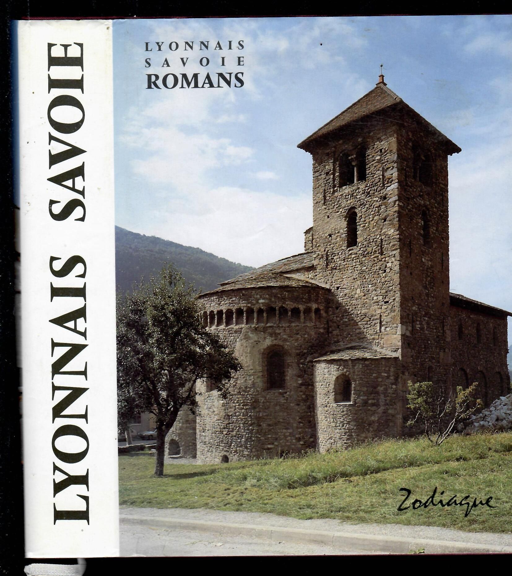 Lyonnais, Dombes, Bugey Et Savoie Romans Zodiaque 73