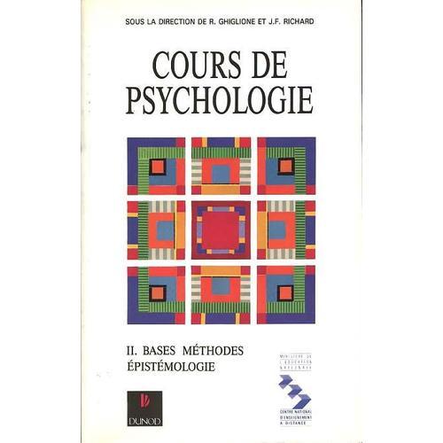 Cours De Psychologie Tome 2 - Bases, Méthodes, Épistémologie