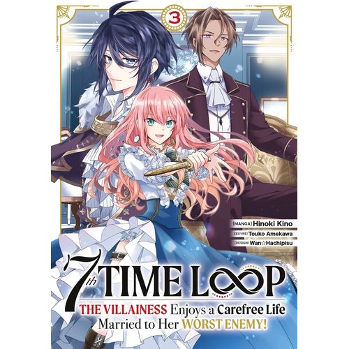 7th Time Loop - The Villainess Enjoys A Carefree Life - Tome 3    Format Tankobon 