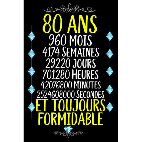 80 Ans Et Toujours Formidable Joyeux Anniversaire 80 Ans , Idée Cadeau