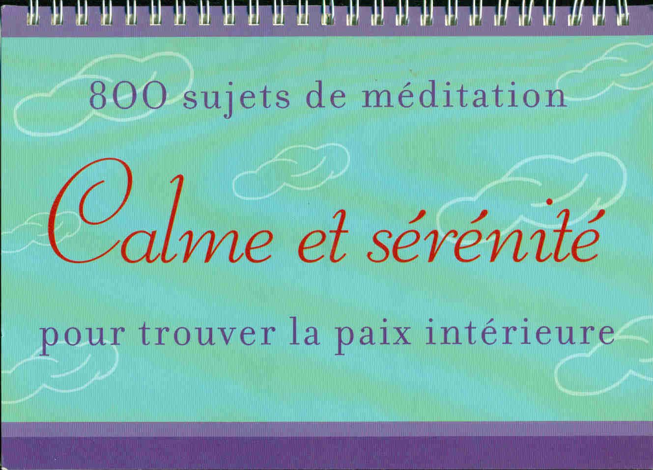 800 Sujets De Meditation Calme Et Serenite Pour Trouver La Paix Interieure Rakuten