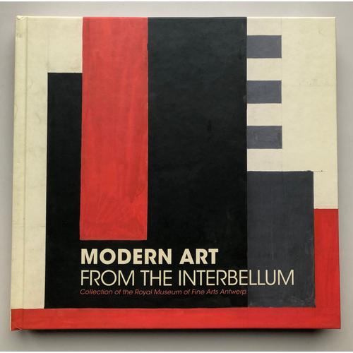 Modern Art From The Interbellum Collection Of The Royal Museum Of Fine Arts Antwerp