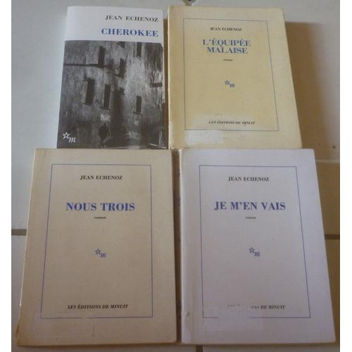 Jean Échenoz, 4 Romans : Cherokee + L'équipée Malaise + Nous Trois + Je M'en Vais (Prix Goncourt 1999), Éditions De Minuit