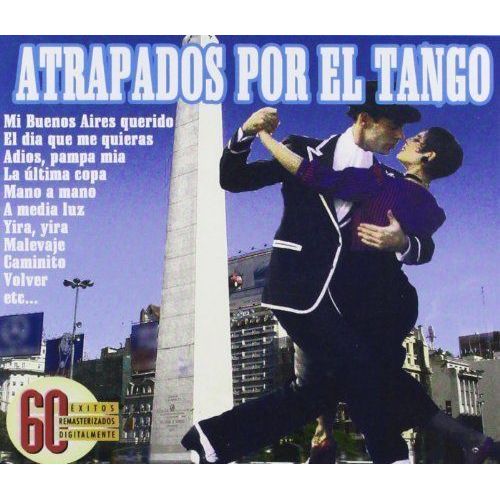 Atrapados Por El Tango -60 Tangos Remasterisés