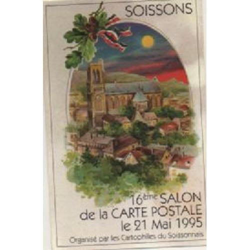 Cpa Annee 1995 - Type Evenement Soissons - 02 Aisne 16 Eme Salon De La Carte Postale Le 21 Mai 1995