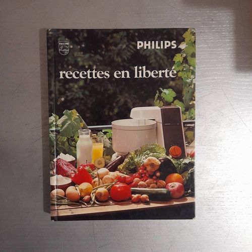 Recettes En Liberté - Robot De Cuisine Philips