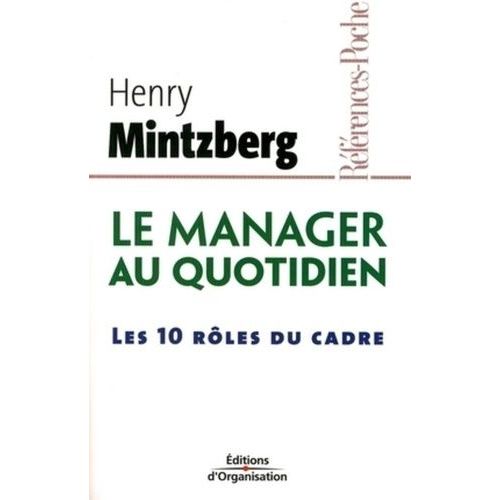 Le Manager Au Quotidien - Les Dix Rôles Du Cadre
