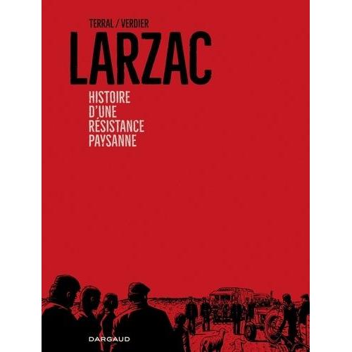 Larzac - Histoire D'une Résistance Paysanne