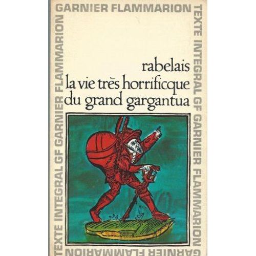 La Vie Très Honorifique Du Grand Gargantua