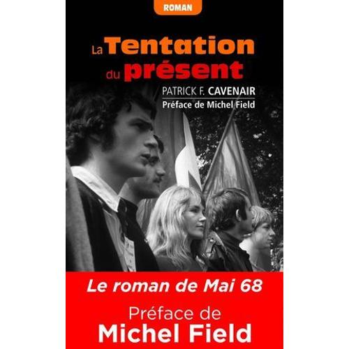 La Tentation Du Présent