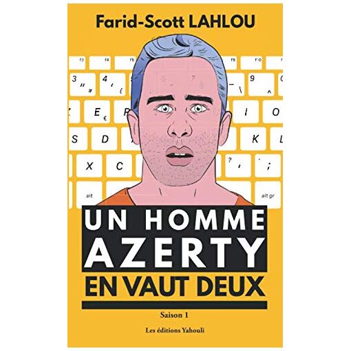 Un homme AZERTY en vaut deux - Saison 1: La
