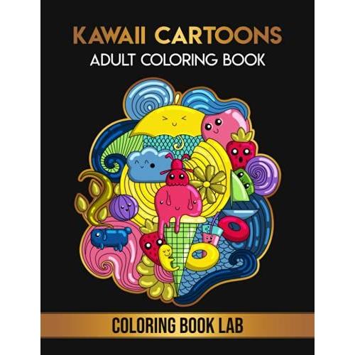 40 Kawaii Cartoons Adult Coloring Book: Filled With Inspirational Chibi Animals Expressing The Gift Of Love - Doodle Designs For Adults, Teens And Kids (Kawaii Coloring Books)