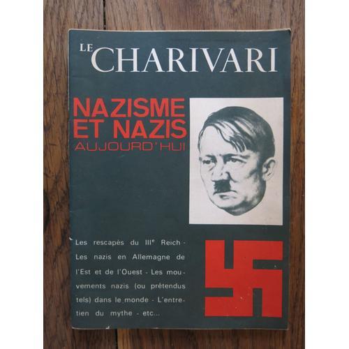 Le Charivari. N°5, Janvier-Mars 1969. Nazisme Et Nazis Aujourd'hui