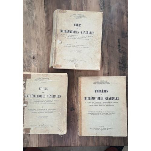 Cours De Mathématiques Générales(Tomes I Et Ii) Et Problèmes De Mathématiques Générales (Tome I) , Robert Deltheil, Paris, 1956 Et 1957.