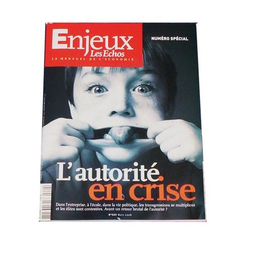 Enjeux Les Echos  N° 222 : L'autorité En Crise