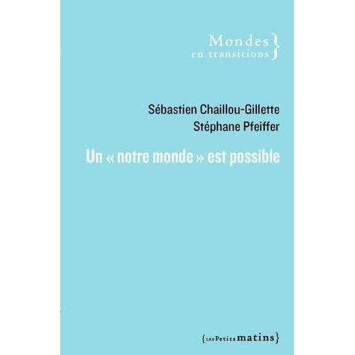 Un "Notre Monde" Est Possible