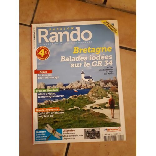 Passion Rando, N°31, Avril-Mai-Juin 2014, Bretagne Balades Iodées Sur Le Gr34, Alpes Le Vercors, Rek En Slovénie Haute Provence...
