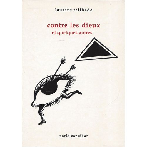 Contre Les Dieux Et Quelques Autres - Laurent Tailhade - Paris-Zanzibar 1997
