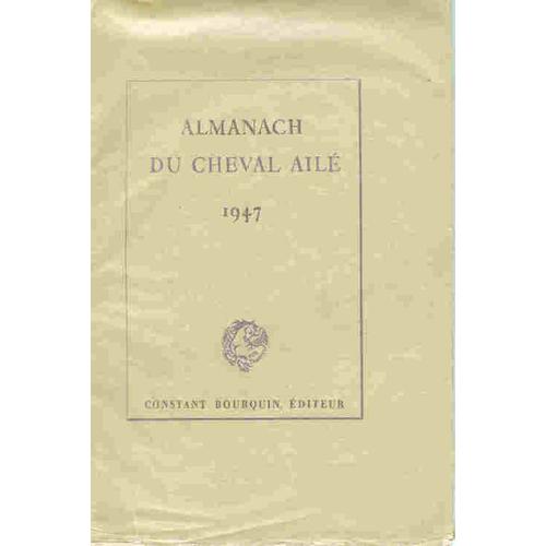 Almanach Du Cheval Ailé 1947.