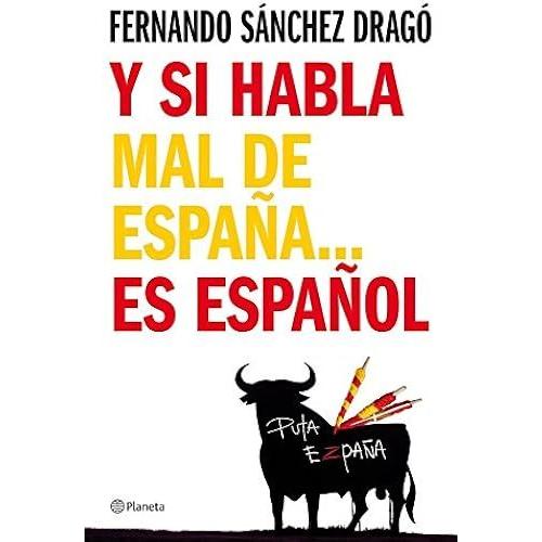 Y Si Habla Mal De Espana Es Espanol