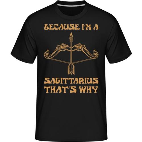 Sagittarius That's Why, T-Shirt Shirtinator Homme