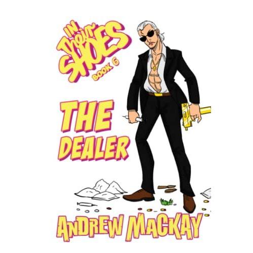 The Dealer: The Deranged, Ultra-Violent Crime Epic!