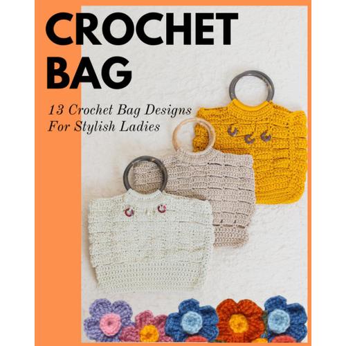 Crochet Bag 13: Crochet Bag Designs For Stylish Ladies