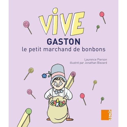 Vive Gaston Le Petit Marchand De Bonbons