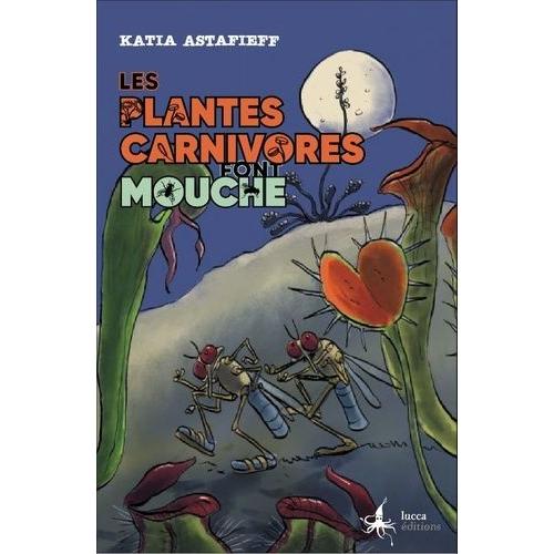 Les Plantes Carnivores Font Mouche