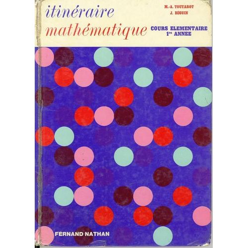Itinéraire Mathématique. Cours Élémentaire 1ère Année.