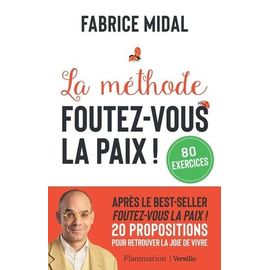 La Méthode Foutez-Vous La Paix !