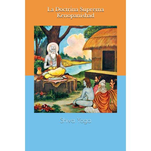 La Doctrina Suprema Kenopanishad