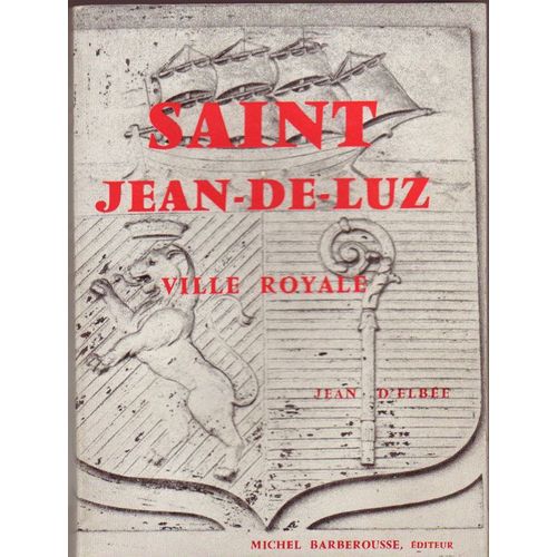Saint-Jean-De-Luz,Ville Royale