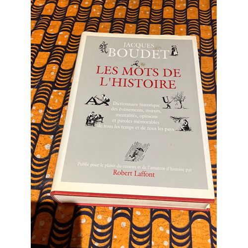 Les Mots De L Histoire De Jacques Boudet