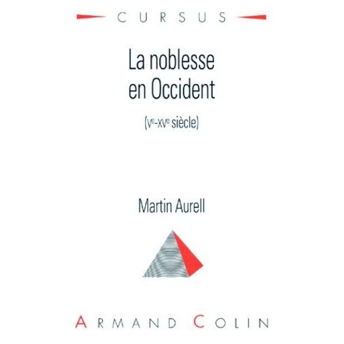 La Noblesse En Occident - Vème-Xvème Siècle