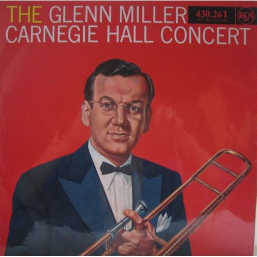 The Glenn Miller Carnegie Hall Concert