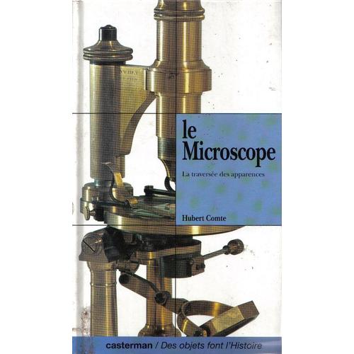 Le Microscope - La Traversée Des Apparences