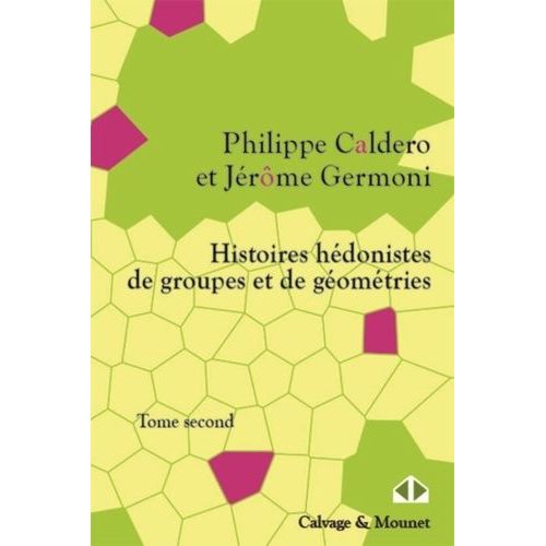 Histoires Hédonistes De Groupes Et De Géométries - Tome 2, Encores