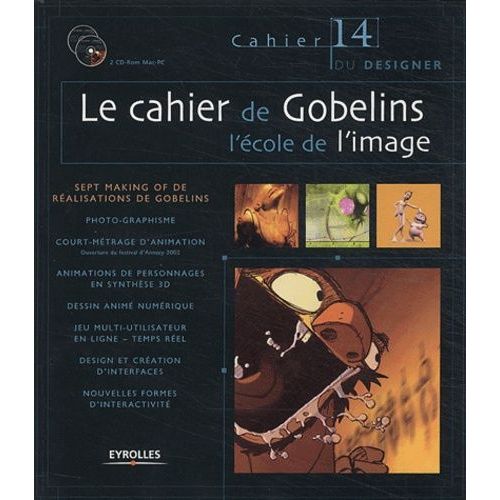 Le Cahier De Gobelins - L'école De L'image (2 Cd-Rom)