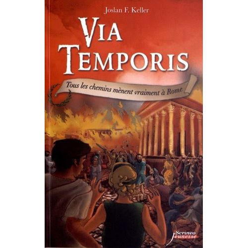 Via Temporis Tome 3 - Tous Les Chemins Mènent Vraiment À Rome