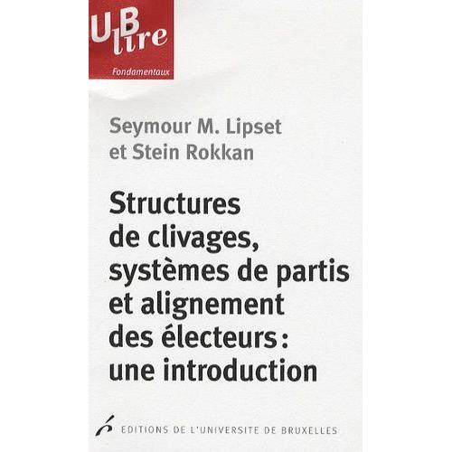 Structures De Clivages, Systèmes De Partis Et Alignement Des Électeurs : Une Introduction