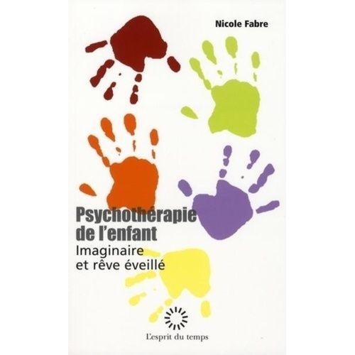 Psychothérapie De L'enfant - Imaginaire Et Rêve Éveillé