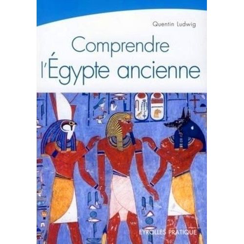 Comprendre L'egypte Ancienne