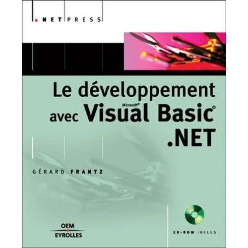 Le Developpement Avec Visual Basic .Net - Avec Cd-Rom
